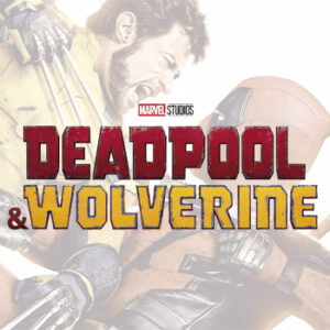 Deadpool & Wolverine